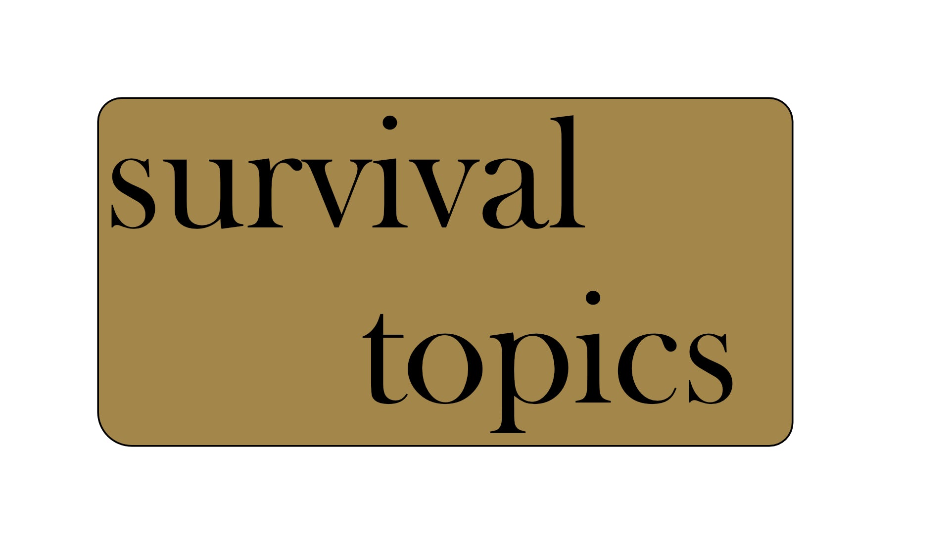 Survival Topics